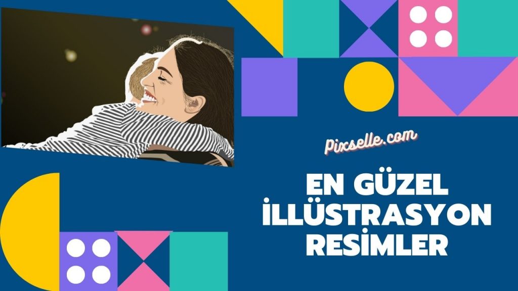 En Güzel illüstrasyon Resimler +55 - Pixselle