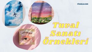 TUVAL-SANATI-ORNEKLERI