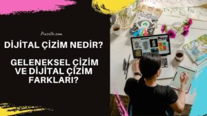 dijital-cizim-geleneksel-cizim-farklari