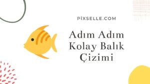 adım-adım-kolay-balık-çizimi-pixselle